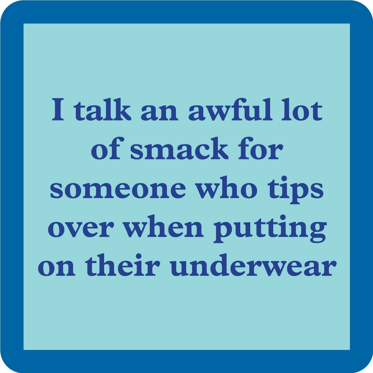 COASTER Talk Smack