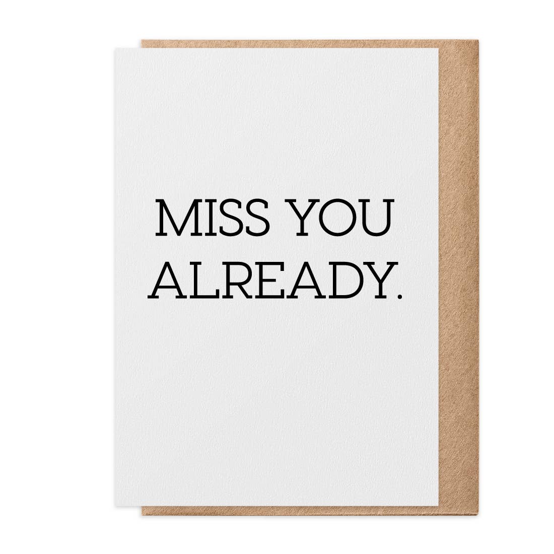 Miss You Already – Greeting Card