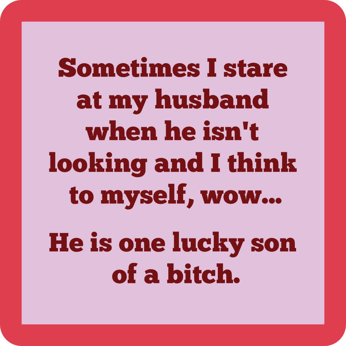 COASTER Lucky Son Of A Bitch