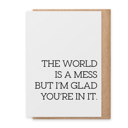 The World Is a Mess - Greeting Card