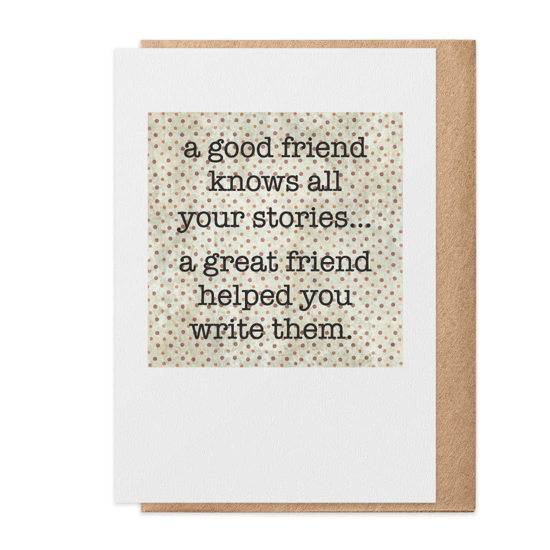 Good Friend - Greeting Card