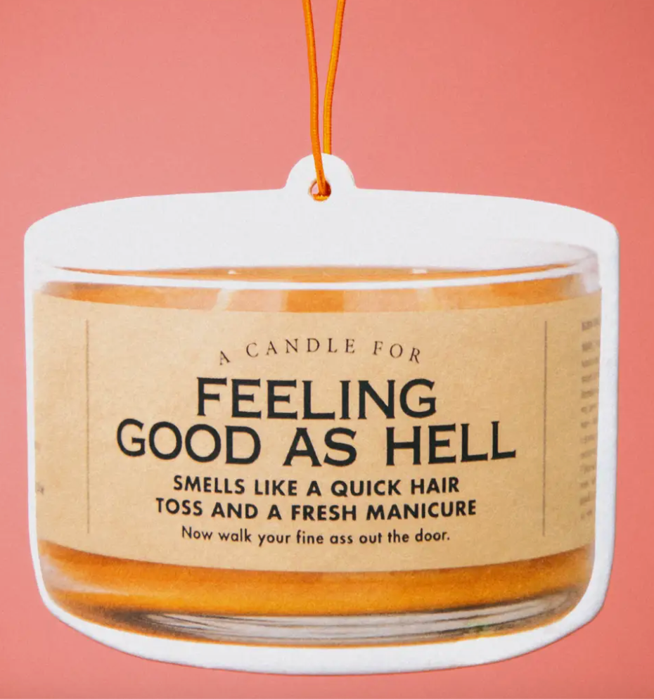 Feeling Good as Hell Candle Air Freshener