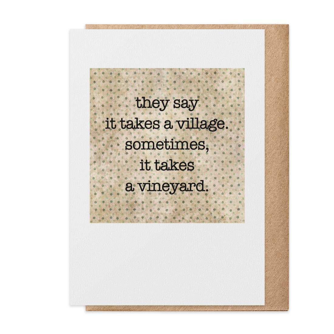 It Takes a Vineyard - Greeting Card